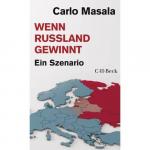 Carlo Masala: Wenn Russland gewinnt