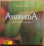 Ayurveda - typgerecht kochen