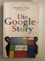 David A. Vise, Mark Malseed: Die Google- David A. Vise, Mark Malseed: Die Google-