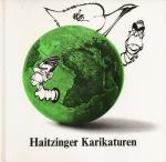 Horst Haitzinger: Politische Karikaturen Horst Haitzinger: Politische Karikaturen