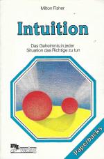 Milton Fisher: Intuition - das Geheimnis