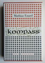 Mathias Enard: Kompass – Roman - gebunde Mathias Enard: Kompass – Roman - gebunde