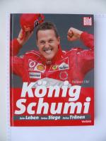 Helmut Uhl: König Schumi – Sein Leben - 