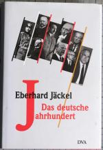 Eberhard Jäckel: Das deutsche Jahrhunder