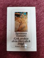 Susanna Tamaro: Geh, wohin dein Herz dic