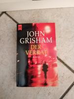 John Grisham: Der Verrat – Roman