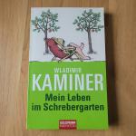 Wladimir Kaminer: Mein Leben im Schreber
