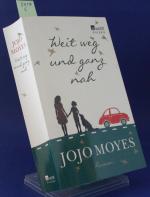 Jojo Moyes: Weit weg und ganz nah