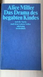 Alice Miller: Das Drama des begabten Kin