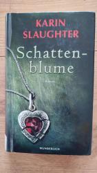 Karin Slaughter: Schattenblume