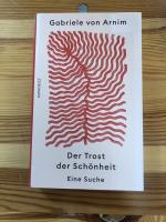Arnim, Gabriele von: Der Trost der Schön