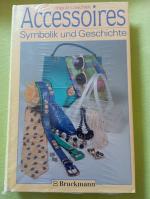 Accessoires - Symbolik und Geschichte