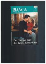 SORAYA LANE: bianca - Band 1874 - Der SORAYA LANE: bianca - Band 1874 - Der