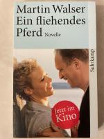 Martin Walser: Ein fliehendes Pferd – No