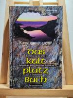 Gisela Graichen: Das Kultplatzbuch - Ein Gisela Graichen: Das Kultplatzbuch - Ein