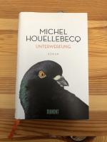 Michel Houellebecq: Unterwerfung – Roman Michel Houellebecq: Unterwerfung – Roman