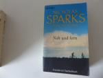 Nicholas Sparks & Micah Sparks: Nah und Nicholas Sparks & Micah Sparks: Nah und