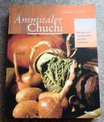 Gerhard Schütz: Ämmitaler Chuchi - 200 a Gerhard Schütz: Ämmitaler Chuchi - 200 a