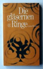 Luise Rinser: Die gläsernen Ringe. Eine 