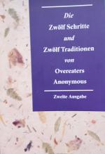 Die Zwölf Schritte und die Zwölf Traditionen von Overeaters Anonymous