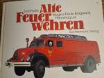 Udo Paulitz: Alte Feuerwehren. Magirus-D Udo Paulitz: Alte Feuerwehren. Magirus-D