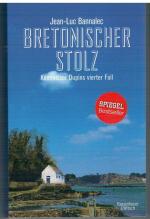 Jean-Luc Bannalec: Bretonischer Stolz – Jean-Luc Bannalec: Bretonischer Stolz –