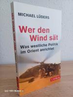 Wer den Wind sät ~ Was westliche Politik im Orient anrichtet