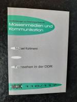 Michael Kuhlmann: Fernsehen in der DDR. Michael Kuhlmann: Fernsehen in der DDR.