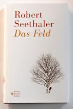 Robert Seethaler: Das Feld Robert Seethaler: Das Feld