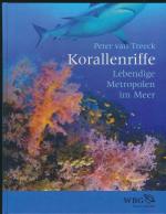 Peter van Treeck: Korallenriffe. Lebendi