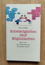 Harry Müller: Schwierigkeiten sind Mögli