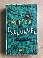 Katherine Rundell: Mitten im Dschungel