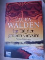 Laura Walden: Im Tal der großen Geysire 