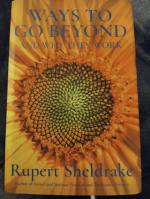 Rupert Sheldrake: Ways to go beyond