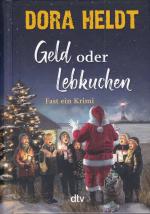 Dora Heldt: Geld oder Lebkuchen – Fast e Dora Heldt: Geld oder Lebkuchen – Fast e