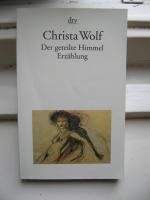 Christa Wolf: Der geteilte Himmel – Erzä Christa Wolf: Der geteilte Himmel – Erzä