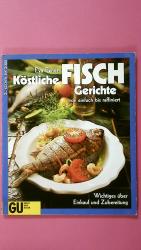 Eva Exner: KÖSTLICHE FISCH-GERICHTE. von