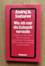 Andrej Dmitrievič Sacharov: Wie ich mir Andrej Dmitrievič Sacharov: Wie ich mir