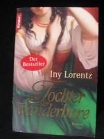 Iny Lorentz: Die Tochter der Wanderhure 