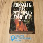 Heinz G. Konsalik: Das Regenwald-Komplot Heinz G. Konsalik: Das Regenwald-Komplot