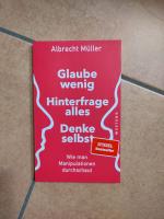 Albrecht Müller: Glaube wenig, hinterfra
