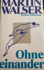 Martin Walser: Ohne einander – Roman