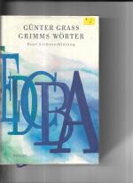 Günter Grass: Grimms Wörter -- Eine Li Günter Grass: Grimms Wörter -- Eine Li