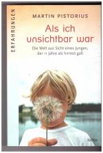 Martin Pistorius: Als ich unsichtbar war