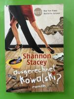Shannon Stacey: AUSGERECHNET KOWALSKI? Shannon Stacey: AUSGERECHNET KOWALSKI?