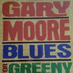 Gary Moore: Blues For Greeny