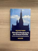 Helmut Hark: Vom Kirchentraum zur Traum-