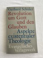 Gerhard Schüler: Revolution um Gott und 