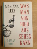 Mariana Leky: Was man von hier aus sehen Mariana Leky: Was man von hier aus sehen