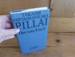 Takaḻi Śivaśaṅkarappiḷḷa: Der rote Fisch Takaḻi Śivaśaṅkarappiḷḷa: Der rote Fisch